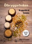 Ölbryggarboken – guide för hembryggning med ölrecept och instruktioner för att brygga egen öl.